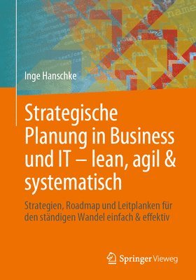 bokomslag Strategische Planung in Business und IT - lean, agil & systematisch
