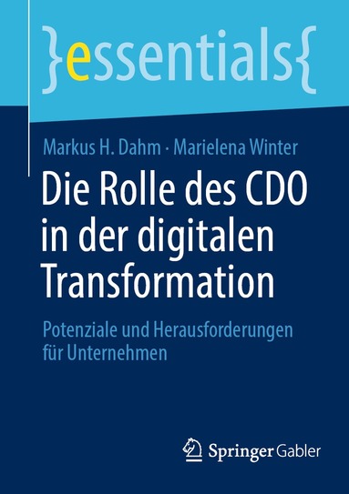 Markus H. Dahm, Marielena Winter - Die Rolle des CDO in der digitalen Transformation, Häftad