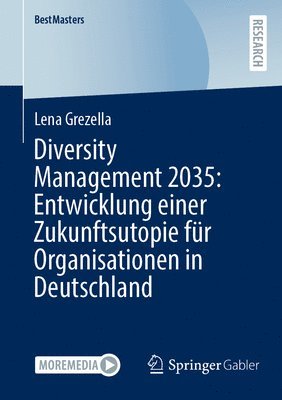 bokomslag Diversity Management 2035: Entwicklung einer Zukunftsutopie fr Organisationen in Deutschland