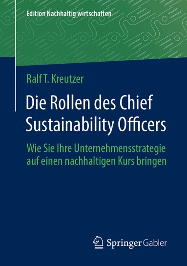 Ralf T. Kreutzer - Die Rollen des Chief Sustainability Officers, Häftad