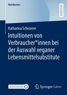 bokomslag Intuitionen von Verbraucher*innen bei der Auswahl veganer Lebensmittelsubstitute