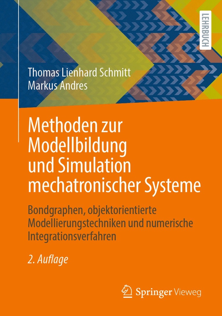 Thomas Lienhard Schmitt, Markus Andres - Methoden zur Modellbildung und Simulation mechatronischer Systeme, Häftad