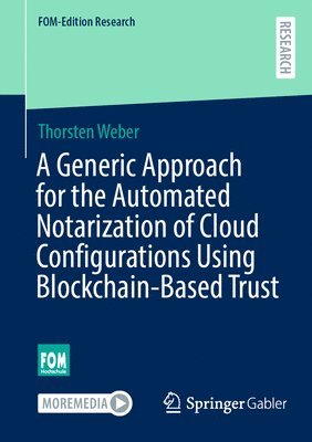 bokomslag Generic Approach for the Automated Notarization of Cloud Configurations Using Blockchain-Based Trust