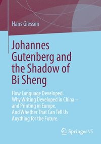bokomslag Johannes Gutenberg and the Shadow of Bi Sheng