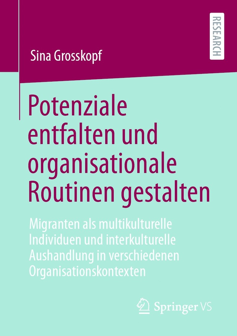 Sina Grosskopf - Potenziale entfalten und organisationale Routinen gestalten, Häftad