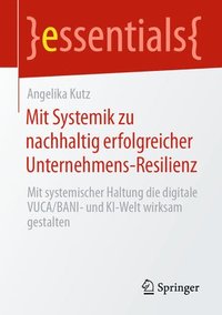 bokomslag Mit Systemik zu nachhaltig erfolgreicher Unternehmens-Resilienz