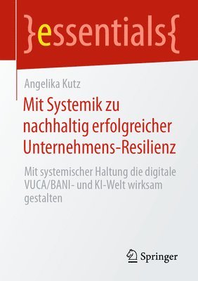 Mit Systemik zu nachhaltig erfolgreicher Unternehmens-Resilienz 1