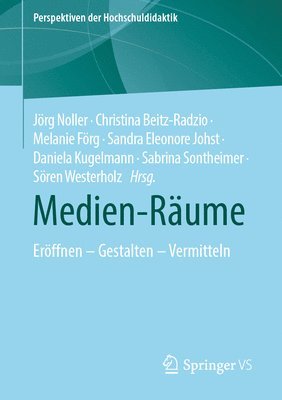 Jörg Noller, Christina Beitz-Radzio, Melanie Förg, Sandra Eleonore Johst, Daniela Kugelmann, Sabrina Sontheimer, Sören Westerholz, Jorg Noller, Melanie Forg, Soren Westerholz - Medien-Räume, Häftad