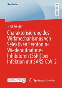 bokomslag Charakterisierung des Wirkmechanismus von Selektiven Serotonin-Wiederaufnahme-Inhibitoren (SSRI) bei Infektion mit SARS-CoV-2