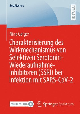 Charakterisierung des Wirkmechanismus von Selektiven Serotonin-Wiederaufnahme-Inhibitoren (SSRI) bei Infektion mit SARS-CoV-2 1