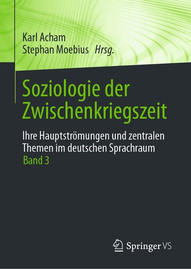 Karl Acham, Stephan Moebius - Soziologie der Zwischenkriegszeit. Ihre Hauptströmungen und zentralen Themen im deutschen Sprachraum, Inbunden