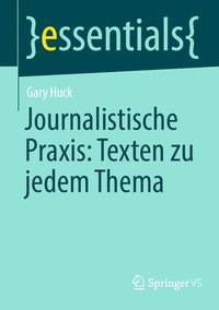 bokomslag Journalistische Praxis: Texten zu jedem Thema