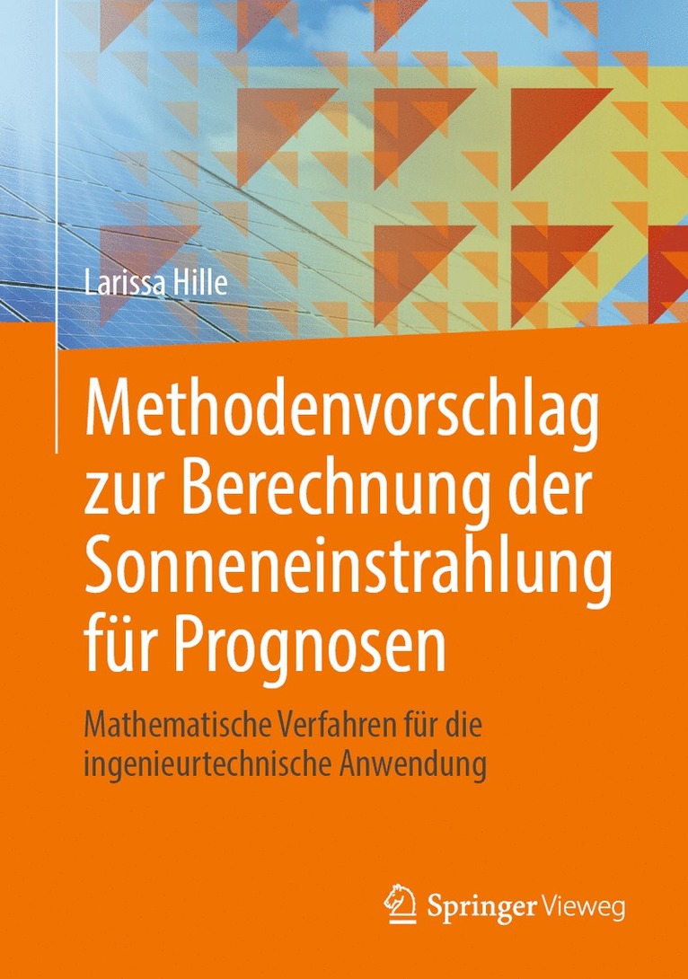 Larissa Hille - Methodenvorschlag zur Berechnung der Sonneneinstrahlung für Prognosen, Inbunden