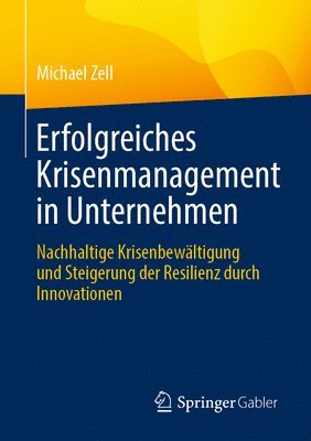 Michael Zell - Erfolgreiches Krisenmanagement in Unternehmen, Häftad