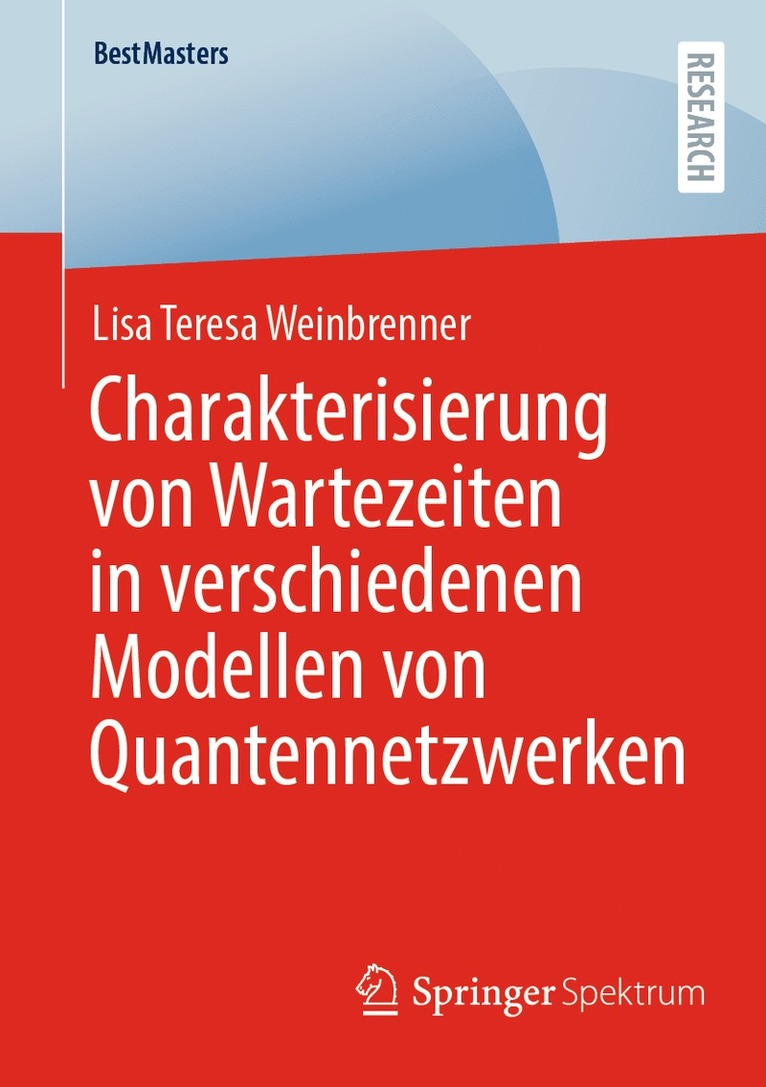 Lisa Teresa Weinbrenner - Charakterisierung von Wartezeiten in verschiedenen Modellen von Quantennetzwerken, Häftad