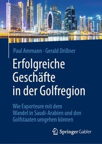bokomslag Erfolgreiche Geschäfte in der Golfregion