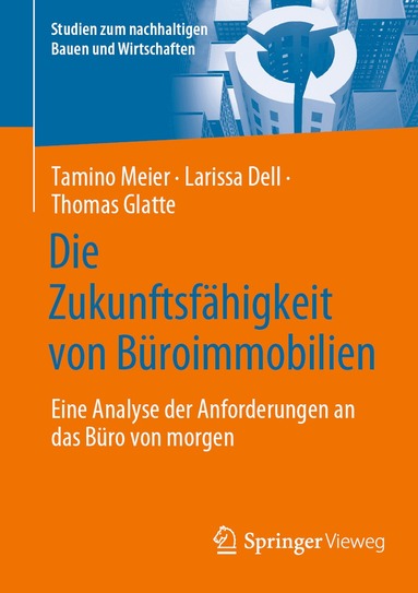 Tamino Meier, Larissa Dell, Thomas Glatte - Die Zukunftsfähigkeit von Büroimmobilien, Häftad