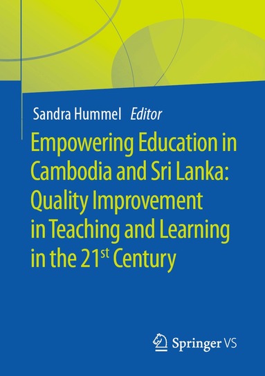 Sandra Hummel - Empowering Education in Cambodia and Sri Lanka: Quality Improvement in Teaching and Learning in the 21st Century, Häftad