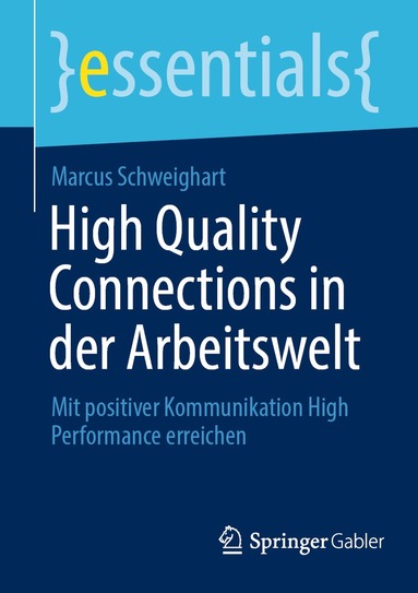 bokomslag High Quality Connections in der Arbeitswelt