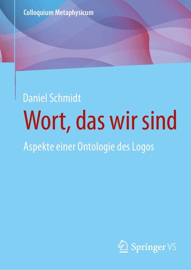Daniel Schmidt - Wort, das wir sind, Inbunden
