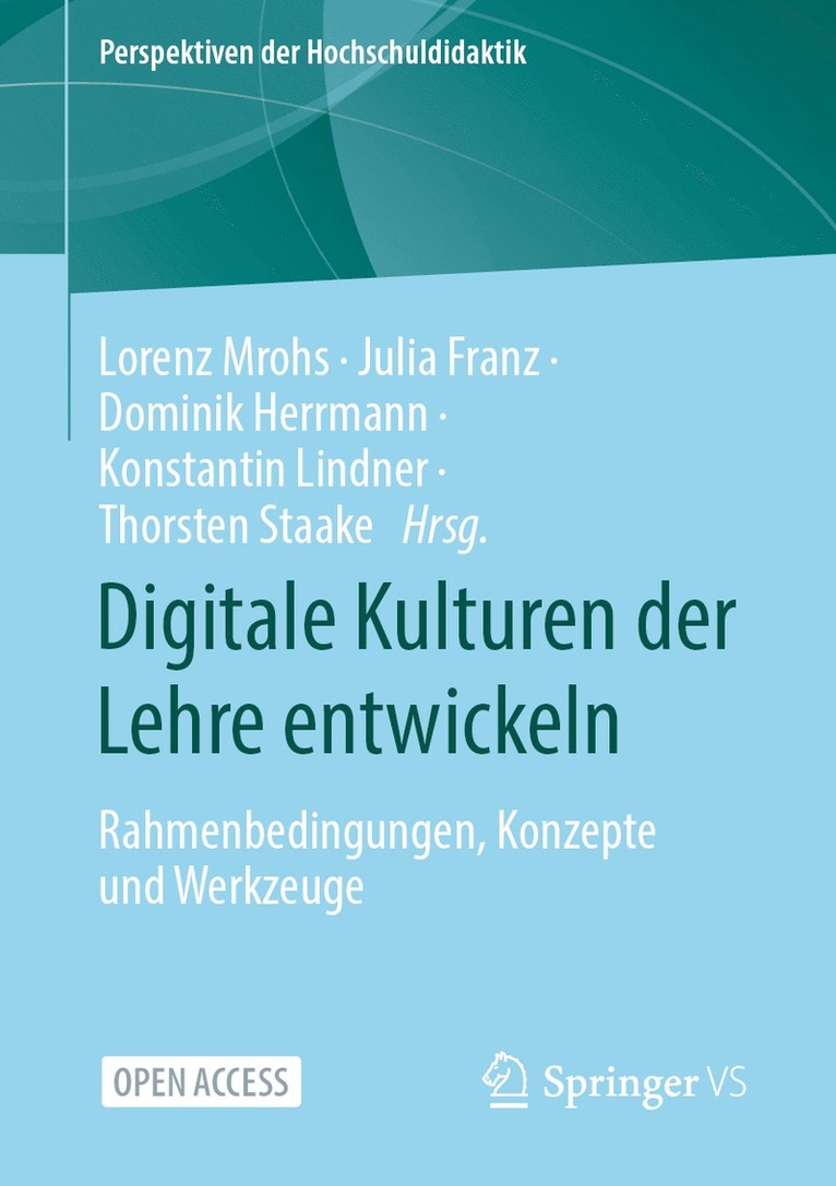 Lorenz Mrohs, Julia Franz, Dominik Herrmann, Konstantin Lindner, Thorsten Staake - Digitale Kulturen der Lehre entwickeln, Häftad