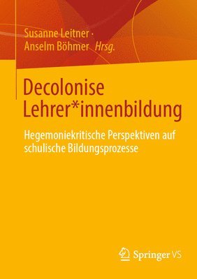 bokomslag Decolonise Lehrer*innenbildung