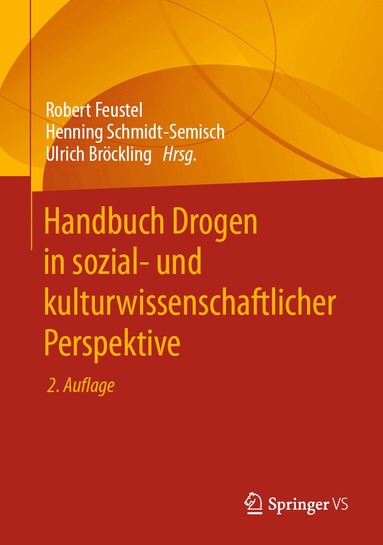 Robert Feustel, Henning Schmidt-Semisch, Ulrich Bröckling - Handbuch Drogen in sozial- und kulturwissenschaftlicher Perspektive, Inbunden