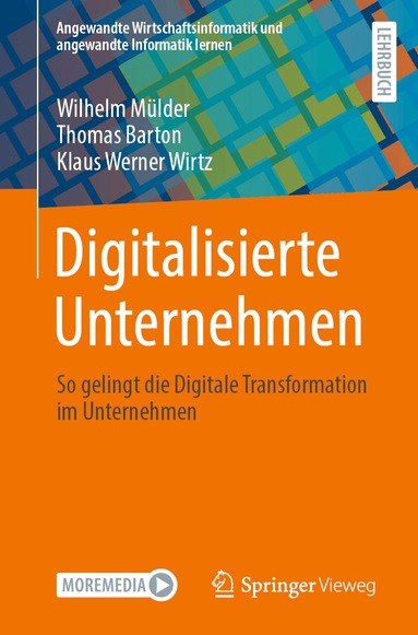 Wilhelm Mülder, Thomas Barton, Klaus Werner Wirtz - Digitalisierte Unternehmen, Häftad