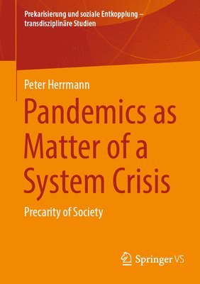 Pandemics as Matter of a System Crisis 1