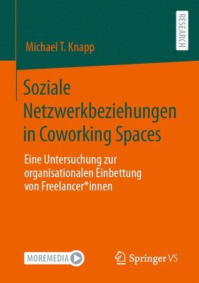 Soziale Netzwerkbeziehungen in Coworking Spaces 1