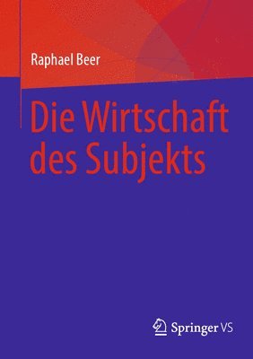 bokomslag Die Wirtschaft des Subjekts