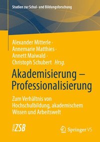 bokomslag Akademisierung  Professionalisierung