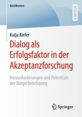 Dialog als Erfolgsfaktor in der Akzeptanzforschung 1