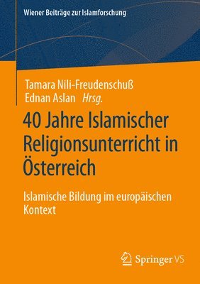 bokomslag 40 Jahre Islamischer Religionsunterricht in sterreich