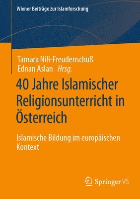 40 Jahre Islamischer Religionsunterricht in sterreich 1