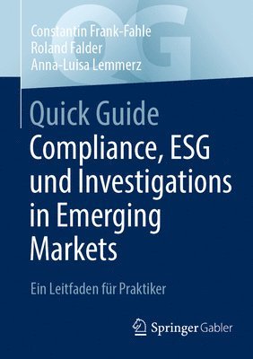 Quick Guide Compliance, ESG und Investigations in Emerging Markets 1