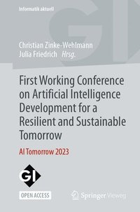 bokomslag First Working Conference on Artificial Intelligence Development for a Resilient and Sustainable Tomorrow