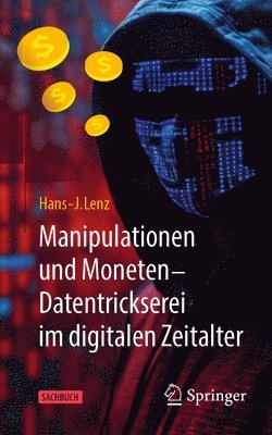 bokomslag Manipulationen und Moneten - Datentrickserei im digitalen Zeitalter