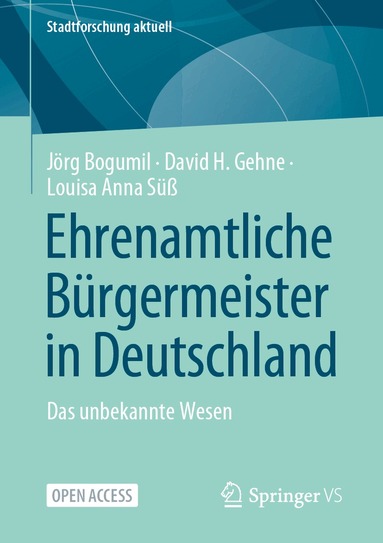 Jörg Bogumil, David H. Gehne, Louisa Anna Süß - Ehrenamtliche Bürgermeister in Deutschland, Häftad