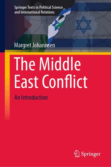 Margret Johannsen - Middle East Conflict, Inbunden