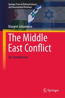Margret Johannsen - Middle East Conflict, Inbunden