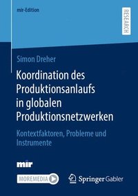 bokomslag Koordination des Produktionsanlaufs in globalen Produktionsnetzwerken