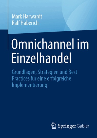 Mark Harwardt, Ralf Haberich - Omnichannel im Einzelhandel, Häftad