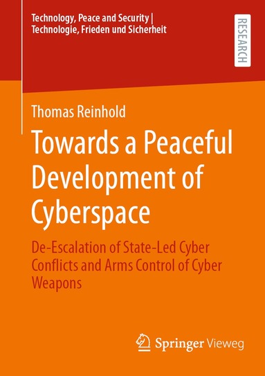 Thomas Reinhold - Towards a Peaceful Development of Cyberspace, Häftad