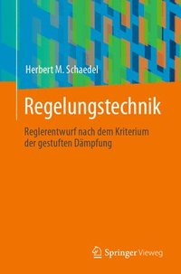 bokomslag Regelungstechnik: Reglerentwurf Nach Dem Kriterium Der Gestuften Dämpfung