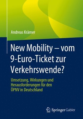 bokomslag New Mobility - vom 9-Euro-Ticket zur Verkehrswende?