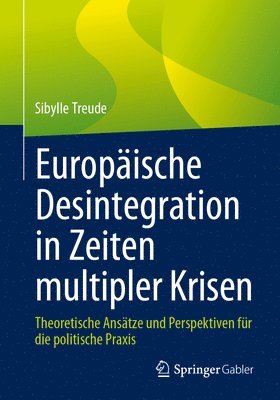 bokomslag Europische Desintegration in Zeiten multipler Krisen