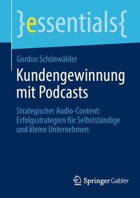 bokomslag Kundengewinnung mit Podcasts