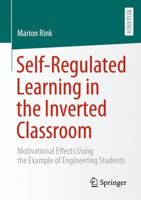 Self-Regulated Learning in the Inverted Classroom 1