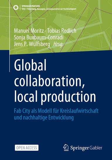 Manuel Moritz, Tobias Redlich, Sonja Buxbaum-Conradi, Jens P. Wulfsberg - Global collaboration, local production, Häftad